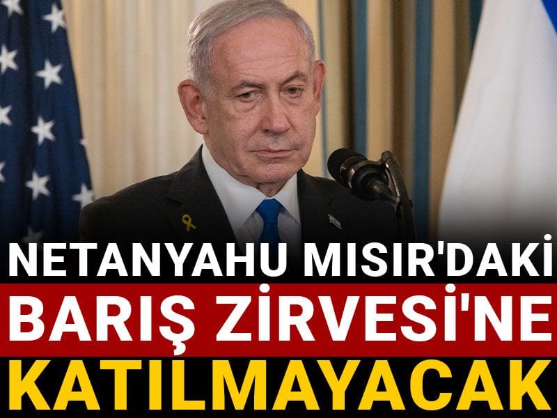 netanyahu misirdaki baris zirvesine katilmayacak x7dNr1H5.jpg