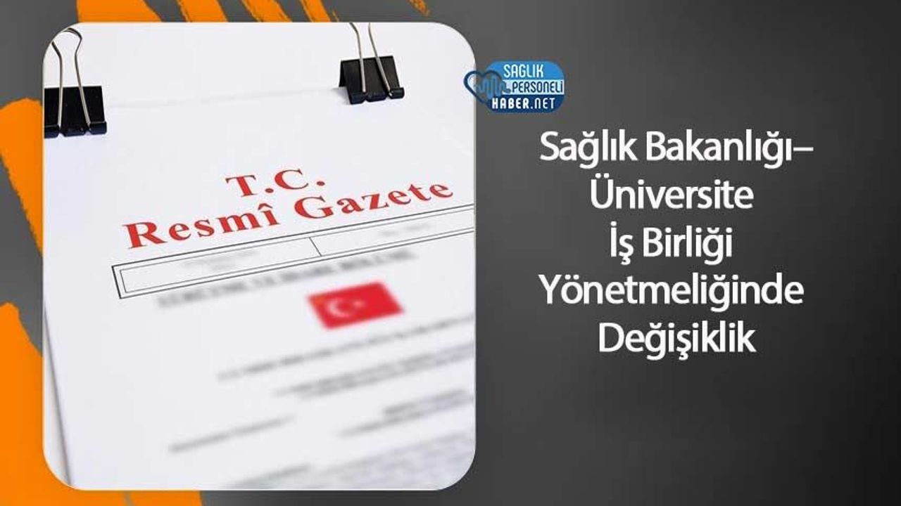 Sağlık Bakanlığı–Üniversite İş Birliği Yönetmeliğinde Değişiklik