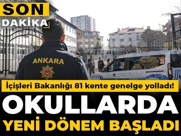 son-dakika-icisleri-bakanligi-81-kente-genelge-yolladi-okullarda-yeni-donem-basladi-rrp5VnzH