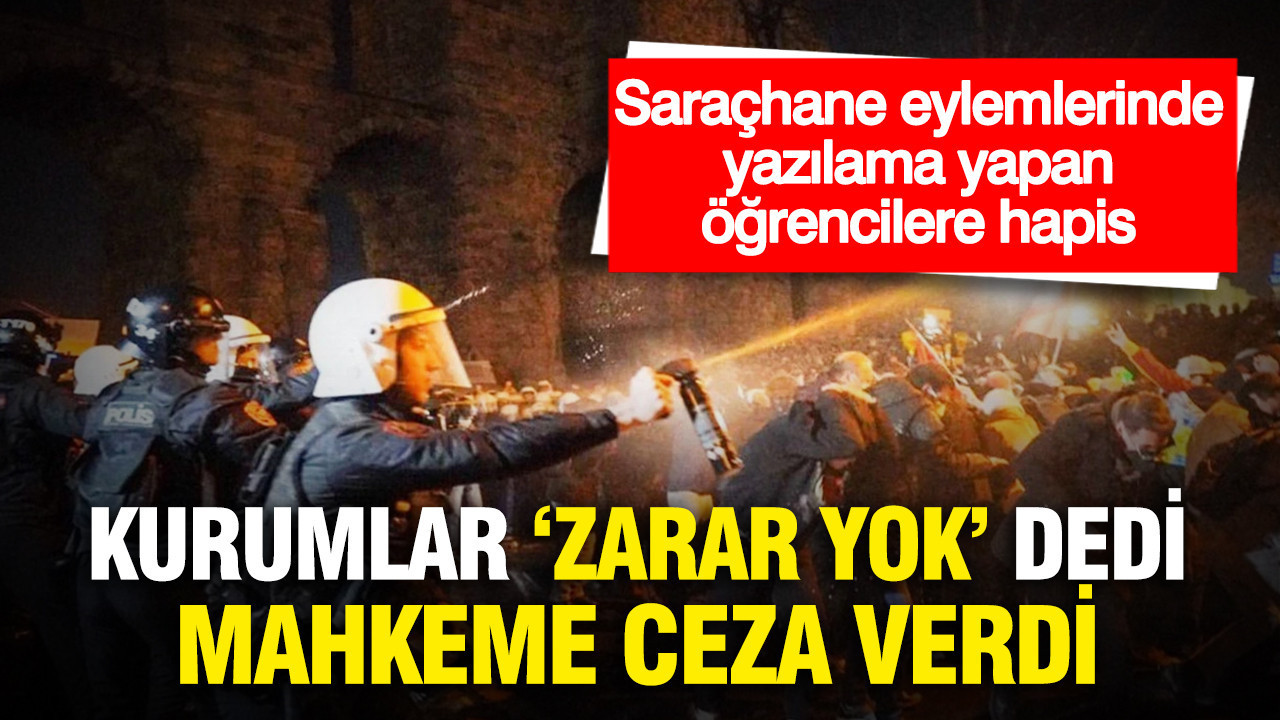 kurumlar-kamu-zarari-yok-demistisarachane-eylemlerinde-yazilama-yapan-ogrencilere-hapis-cezasi-verildi-ZwVT49qu-1